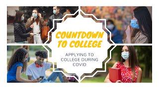 Applying for College During Covid : A Countdown to College Webinar