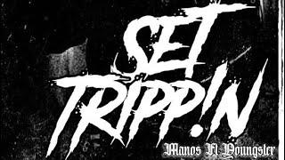 Set Trippin- Manos ft. Youngster (Official Audio)