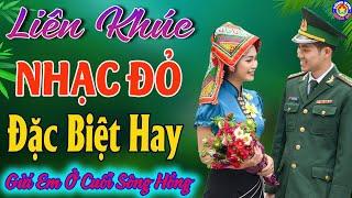 LK GỬI EM Ở CUỐI SÔNG HỒNG // Tuyển Chọn Những Ca Khúc Nhạc Đỏ Cách Mạng Tiền Chiến Hay Nhất 2025