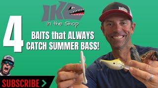 4 Baits that ALWAYS CATCH Summer BASS!