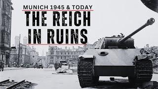 Third Reich In Ruins - Munich Then and Now