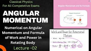 Numerical on Angular Momentum and Work and Power in Rotating Body -02 || For All Competetive Exams||