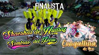 FINAL Shacshas de Huaraz - Ancash - Sombras del Peru / Pacchino de Oro 2024 Hatari P