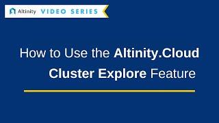Your Quick Guide to Using the Altinity.Cloud Cluster Explore Feature