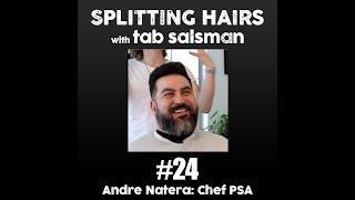 24 | Andre Natera Gets a Haircut: From Commanding Kitchens to Cultivating Culinary Masters