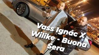 Vass Ignác X Wilike - Buona Sera 2024 