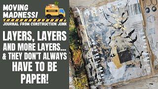 Layers, layers and more layers... & they don't always have to be paper! Make stunning journal pages!