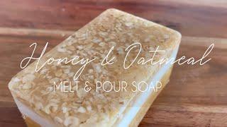 HONEY AND OATMEAL SOAP : DIY Melt and Pour Soap