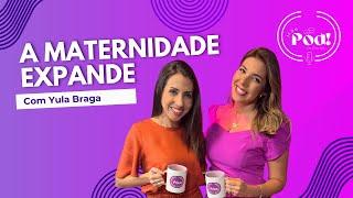 MãePod! Com Silvana Freire #01 A maternidade expande com Yula Braga .