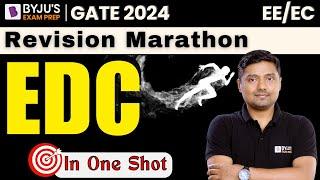 EDC in One Shot | GATE 2024 EE/EC | Revision Marathon Class‍️| BYJU'S GATE