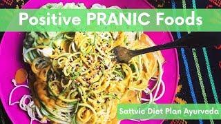 Positive PRANIC Food | Sattvic Diet Plan Ayurveda | Clareminded