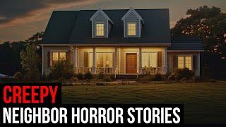 3 TRUE Creepy Neighbor Horror Stories