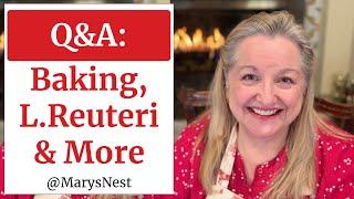 Answering Your Top Traditional Foods Questions: Baking, L. Reuteri, Ferments, Fats, Menu Planning