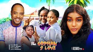 THE ORPHAN I LOVE | Uchechi Treasure (adakirikiri)Angel Unigwe Queen Nwokoye Kalu Ikegwu. Nollywood