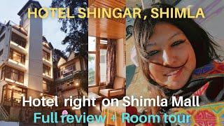 Best hotel on Shimla Mall with lift l Hotel Shingar full review + room tour l @threebohemians