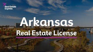 How to Get an Arkansas Real Estate License