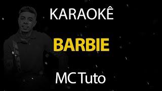 Barbie - MC Tuto (Karaokê Version)