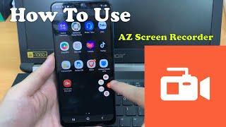 How To Record Your Androids Screen with AZ Screen Recorder