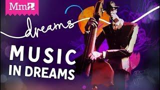 Music in #DreamsPS4