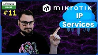 Managing IP Services on MikroTik. Free MTCNA Ep.11