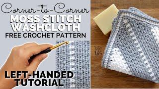 LEFT-HANDED TUTORIAL: Corner-to-Corner Moss Stitch Washcloth - FREE Crochet Pattern by Yay For Yarn