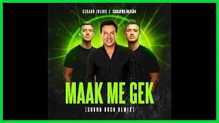 Gerard Joling & Sound Rush - Maak Me Gek (Sound Rush Remix) (Officiële Lyric Audio)