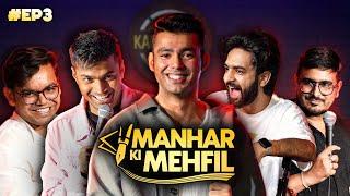 Manhar Ki Mehfil | Episode 3 ft. Rajat Sood, Abhishar Shukla, Kushal Dauneria & Badal Sharma