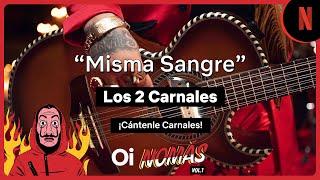 ¡Cántenle Carnales! Los Dos Carnales: Misma Sangre | Lyric Video Homenaje a La Casa de Papel