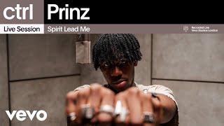 Prinz - Spirit Lead Me (Live Session) | Vevo ctrl