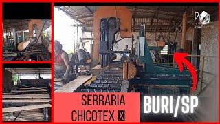 SERRARIA CHICOTEX BURI (wood sawmill and technology