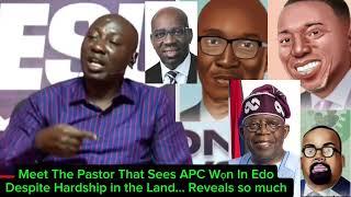 Meet the Pastor that sees APC Victory In Edo State Plus more on why PDP Fails & Abuja Connection