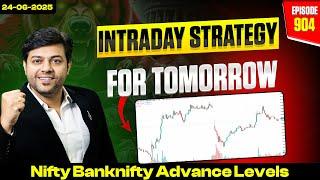 Nifty & Bank Nifty Analysis For Tomorrow | Intraday Trading Stocks for (24-06- 2025) | Ep- 904