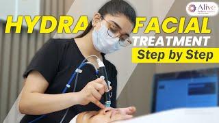 HydraFacial Treatment Live () हाइड्रा फेश‍ियल Step by Step with Results | Alive wellness, Delhi