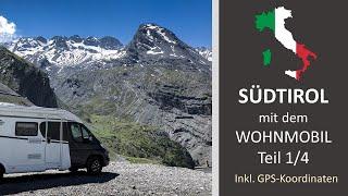 Mit dem Wohnmobil durch Südtirol (Teil 1/4) Juli 2021