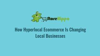 How Hyperlocal E-commerce Is Changing Local Business