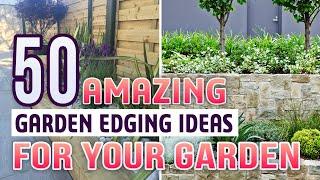 50 Amazing Garden Edging Ideas For Your Garden