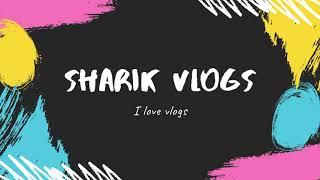 Sharik Vlog please support