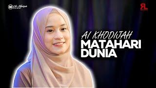 AI KHODIJAH - MATAHARI DUNIA ( Live Session )