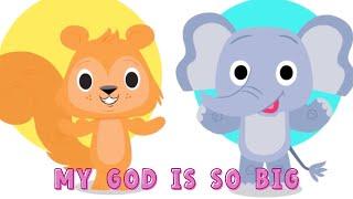 My God Is So Big (introducing Grayson the Elephant)