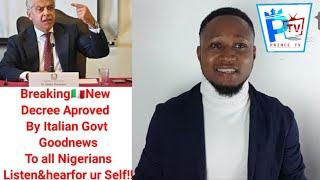 BreakingNew Decree Aproved By Italian Govt Goodnews To all Nigerians Listen&hear for ur Self!!