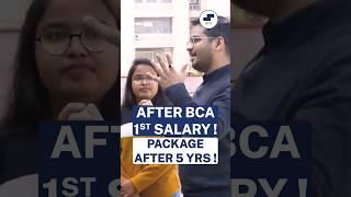 1st Salary After BCA  Package After 5 Years? BCA Students Interview! #shorts #bca #bcajobs #viral