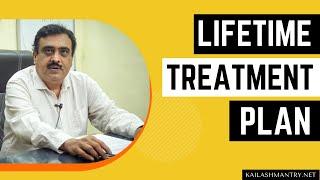 Life Time Treatment Plan - Mantry Health Care Center ( Dr.Kailash Mantry )