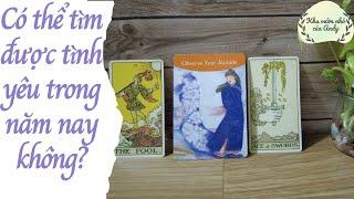 Có thể tìm được tình yêu trong năm | Trải bài tarot | Khu vườn Andy