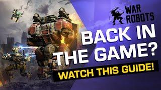 Returning Player GUIDE — Getting Back On Track (2020) | War Robots