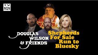 Shepherds for Sale Run to Bluesky / Doug Wilson & Friends