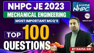 NHPC JE Mechanical Top 100 Questions | NHPC JE 2023 | Mechanical Engineering by Rahul Kothiyal Sir