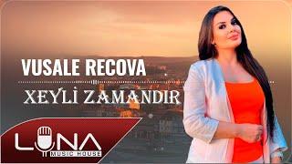 Vusale Recova - Xeyli Zamandir (Yeni 2024)