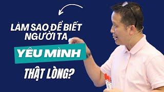 Làm sao để biết người ta yêu mình thật lòng..