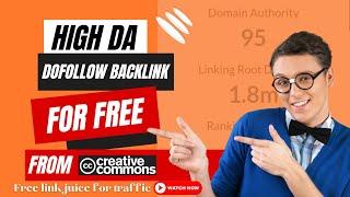 SEO Trick 2 : Get High DA 95 Dofollow #Backlinks Instant Approval From Creative Commons Website