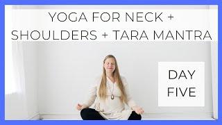 Yoga for Neck and Shoulders and Tara Mantra